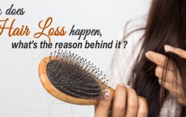 Why does Hair loss happen what’s the reason behind it