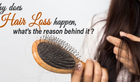 Why does Hair loss happen what’s the reason behind it