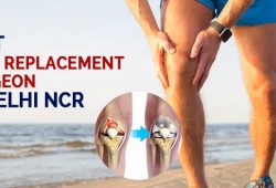 Best Knee Replacement Surgeon in Delhi NCR