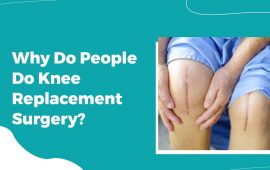 Why Do People Do Knee Replacement Surgery