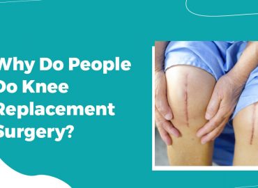 Why Do People Do Knee Replacement Surgery