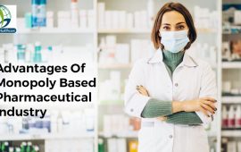 Advantages Of Monopoly Based Pharmaceutical Industry