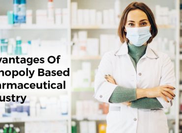 Advantages Of Monopoly Based Pharmaceutical Industry