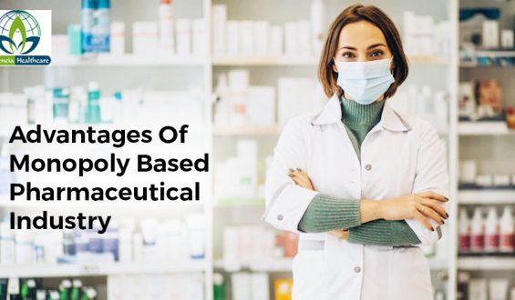 Advantages Of Monopoly Based Pharmaceutical Industry